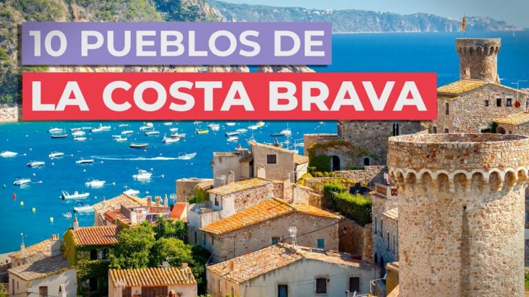 Descubre los imprescindibles de la espectacular Costa Brava: ¡mapa con pueblos de ensueño!